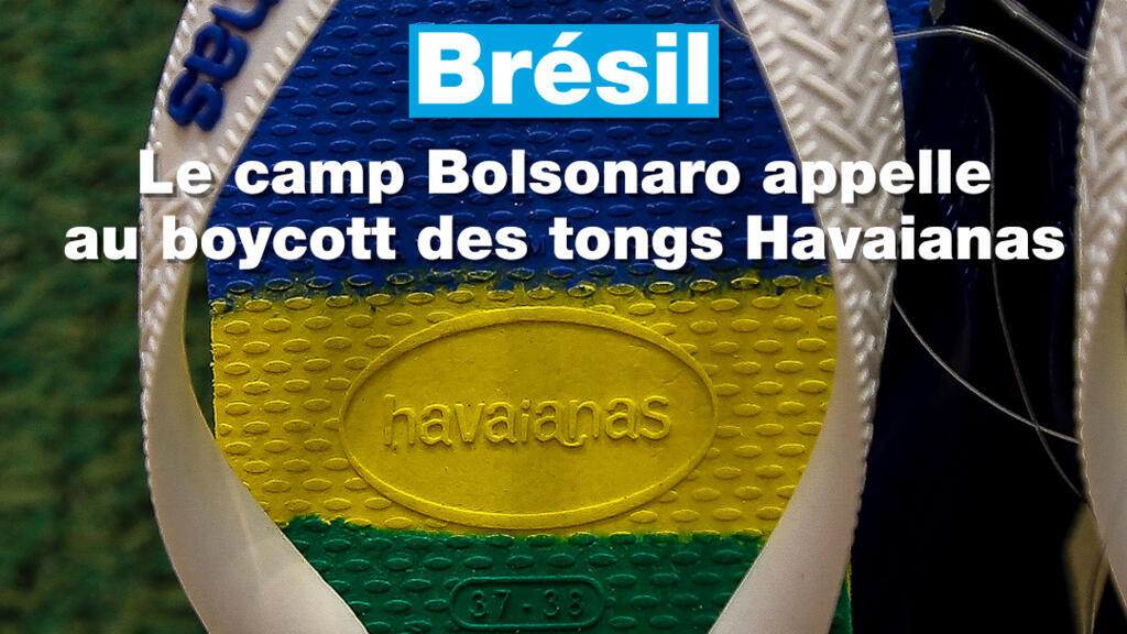 Brésil : le camp Bolsonaro appelle au boycott des tongs Havaianas