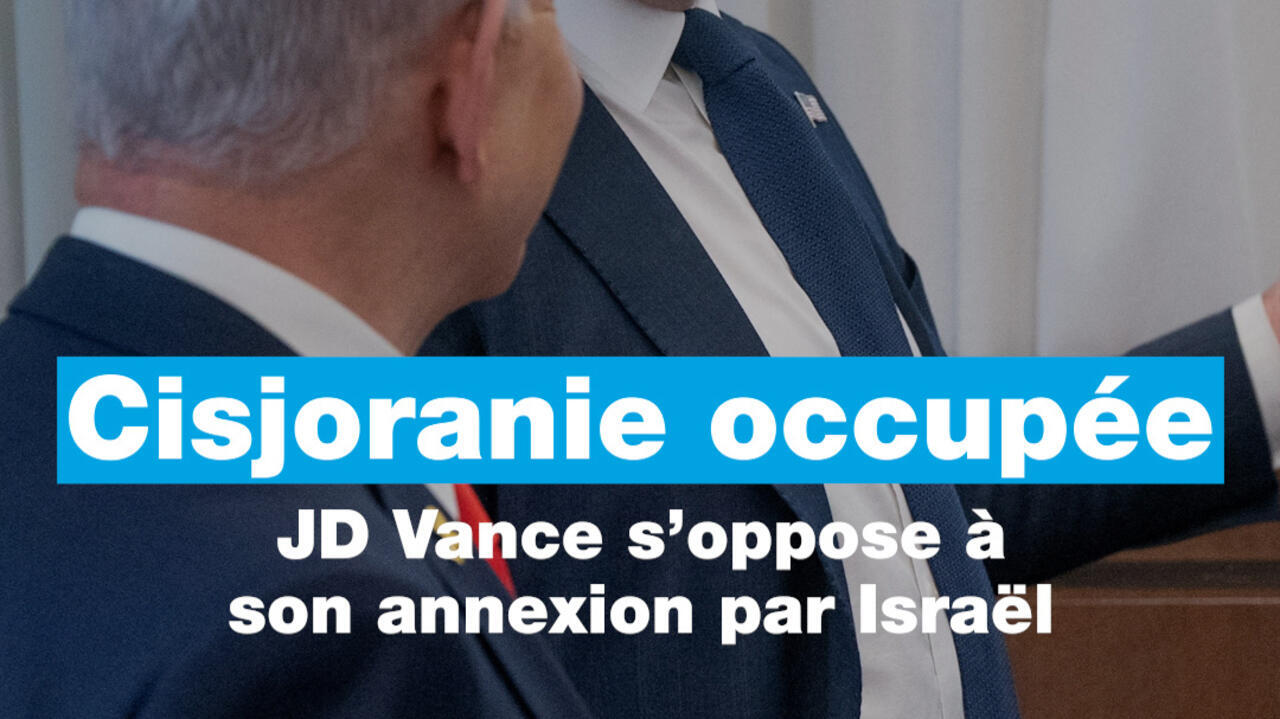 Cisjordanie occupée: JD Vance s'oppose à son annexion par Israël