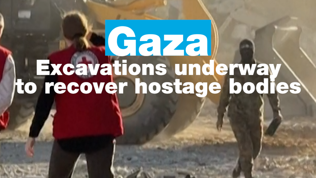 Excavations in Gaza underway to recover Israeli hostage bodies