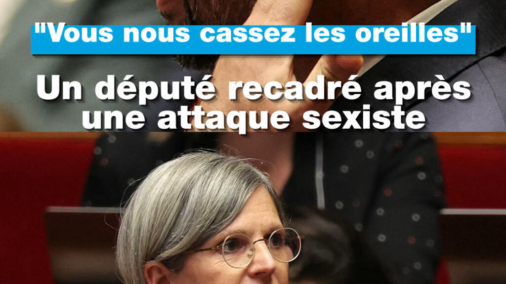 "Vous nous cassez les oreilles" : un député recadré après une attaque sexiste