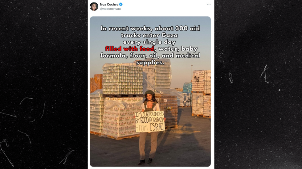 “I am surrounded by food for Gaza from Israel.”