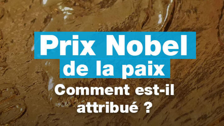 Prix Nobel de la paix, comment ça fonctionne ?