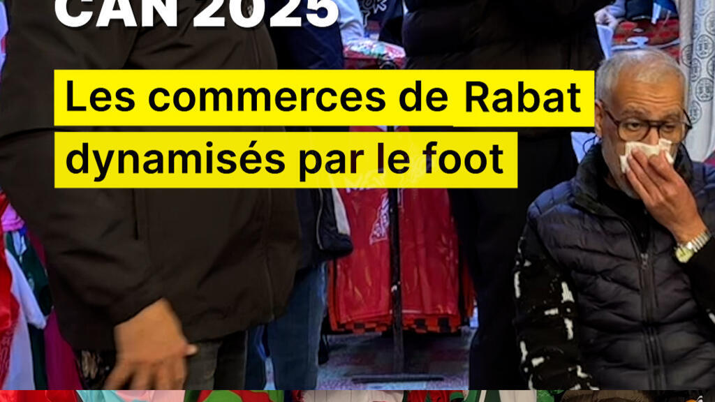 CAN 2025 : les commerces de Rabat dynamisés par le foot
