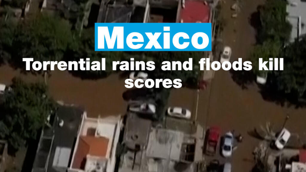 Torrential rains and floods devastate central and eastern Mexico