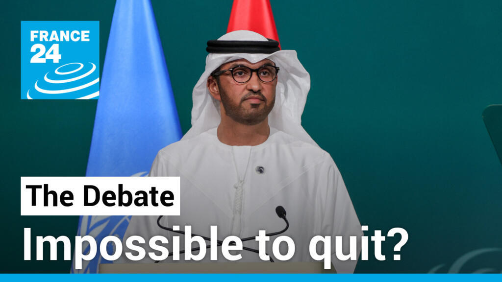 Impossible to quit? COP28 showdown over phase out of fossil fuels