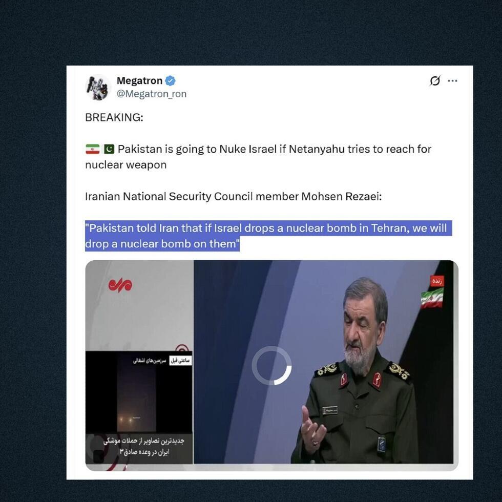 La déclaration du général iranien Mohsen Rezaei le 15 juin 2025 concernant une promesse de réplique nucléaire du Pakistan contre Israêl. Le Pakistan a démenti ses propos.