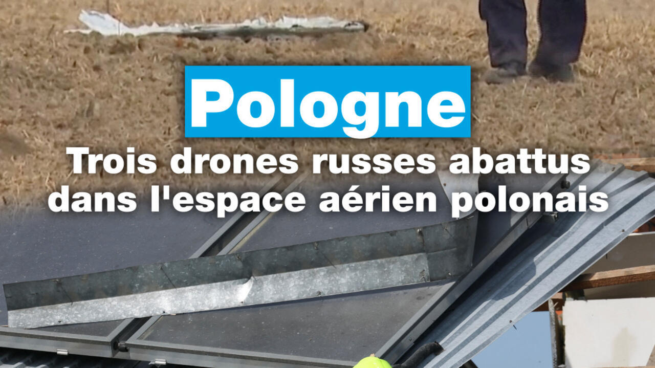 Trois drones russes abattus dans l'espace aérien polonais