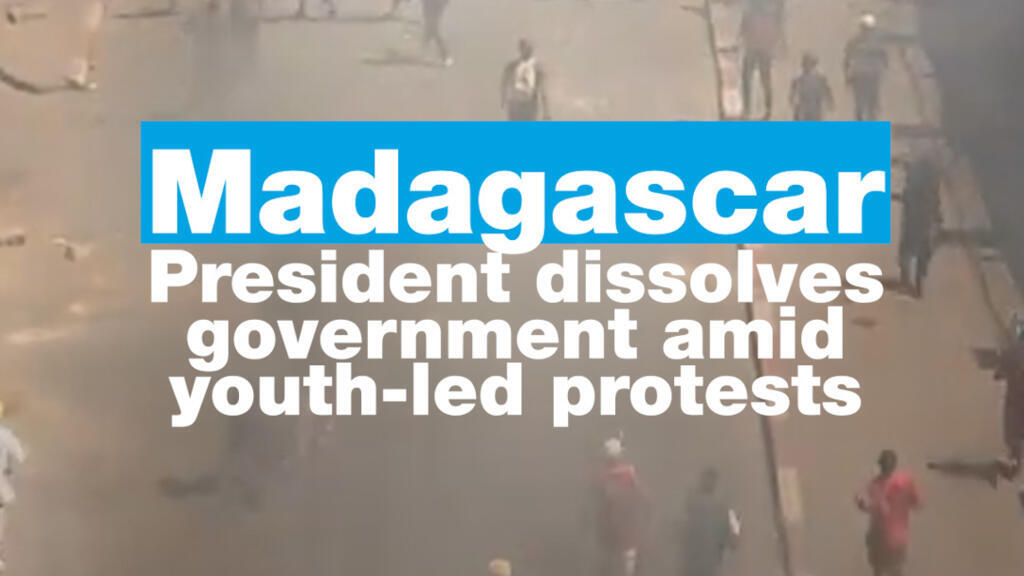 Madagascar: President dissolves government amid youth-led protests