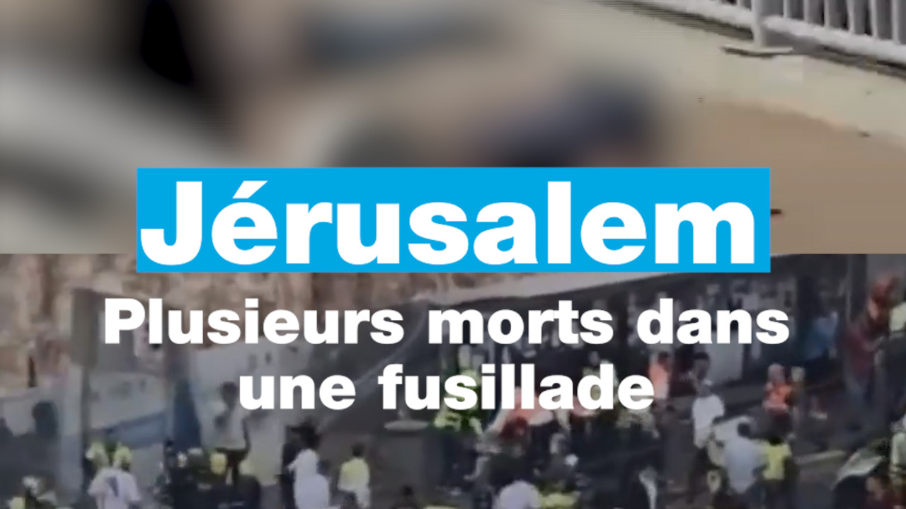Jérusalem : au moins cinq morts dans une fusillade