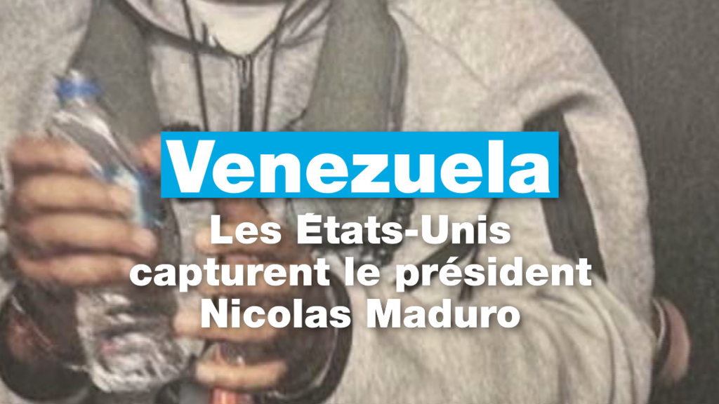 Venezuela : les États-Unis capturent le président Nicolas Maduro