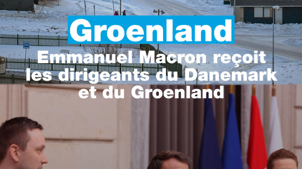 Dirigeants danois et groenlandais à Paris : Macron appelle au "réveil stratégique" de l'Europe