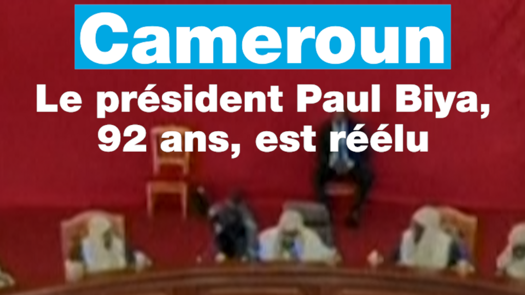 Cameroun : le président Paul Biya, 92 ans, est réélu