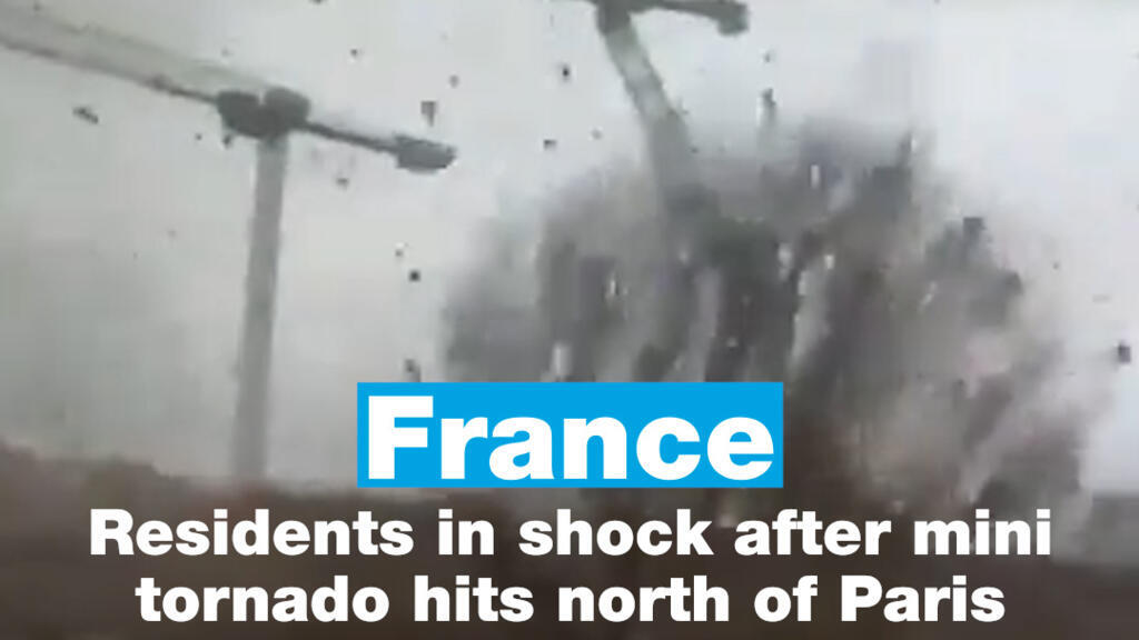 France: Residents in shock after mini tornado hits north of Paris