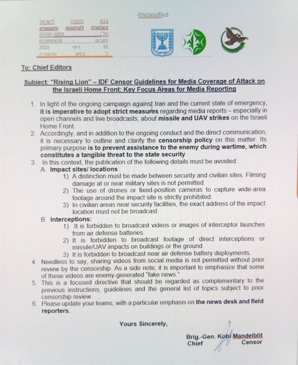In the communiqué sent June 16, 2025 ,to Israeli and international newsrooms operating in Israel, the Chief Censor of the Israeli Army spelled out reporting restrictions put in place to “prevent assistance to the enemy during wartime”.