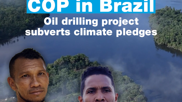 COP in Brazil: oil drilling project subverts climate pledges