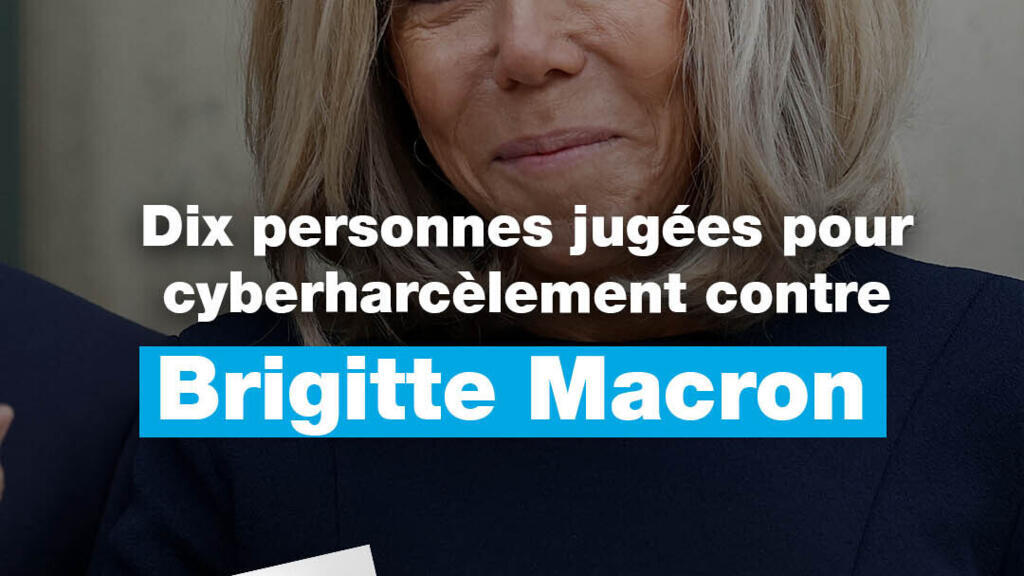 Dix personnes jugées pour cyberharcèlement contre Brigitte Macron