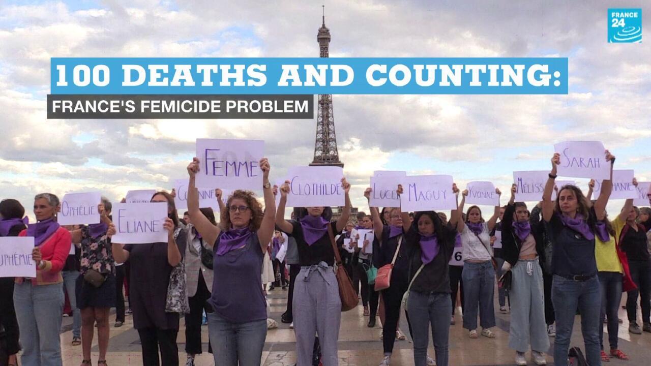 100 deaths and counting France’s femicide problem France 24