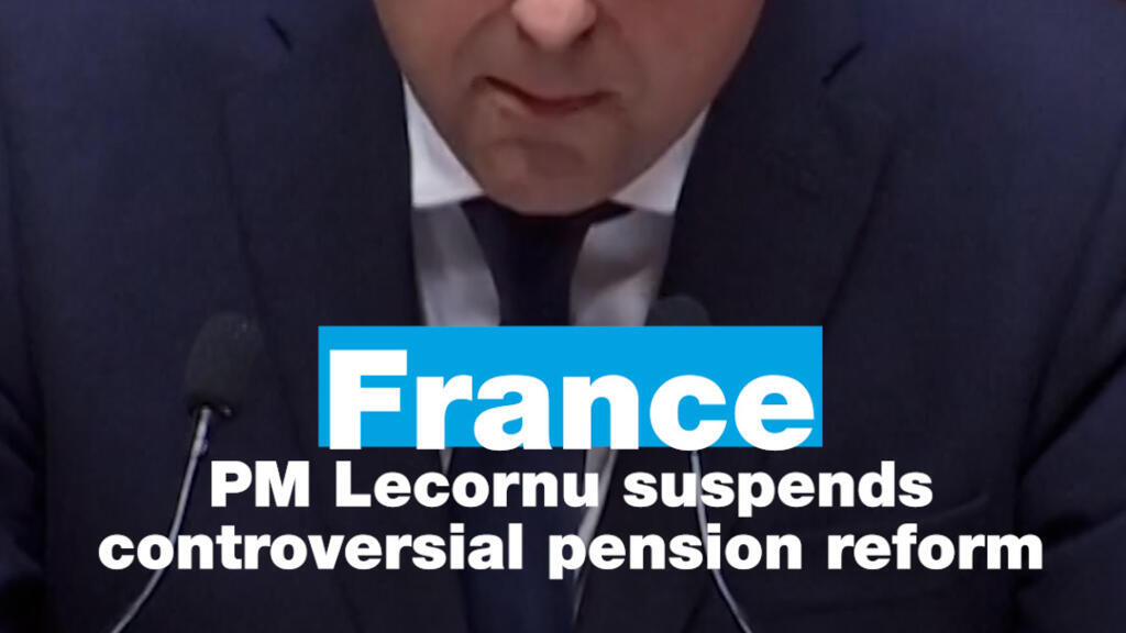 France: PM Lecornu suspends controversial pension reform