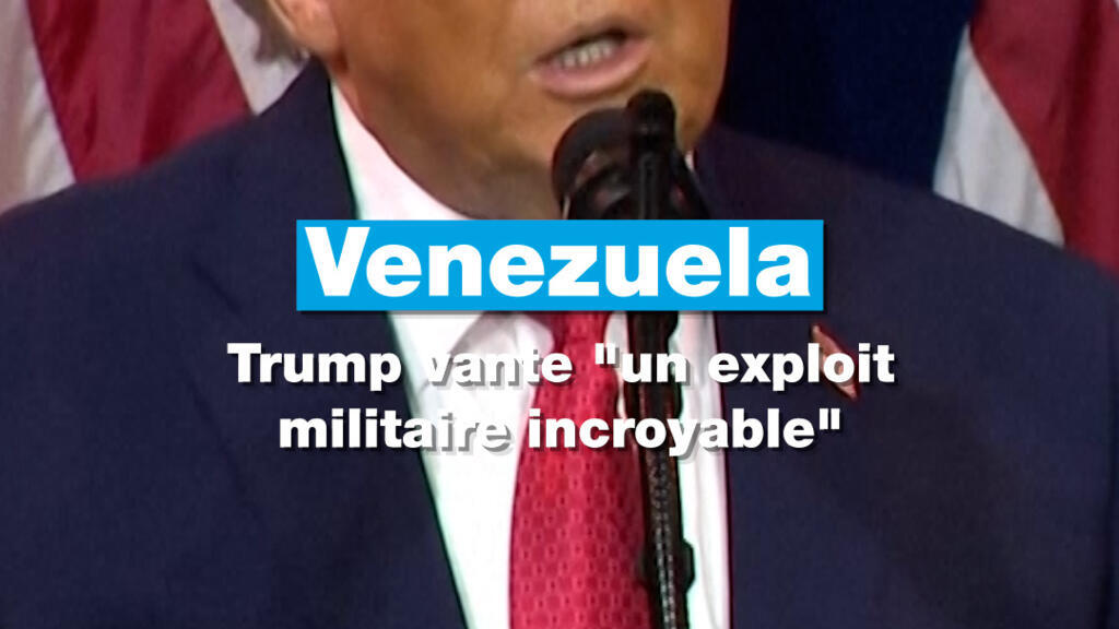 Venezuela : Donald Trump vante "un exploit militaire incroyable"
