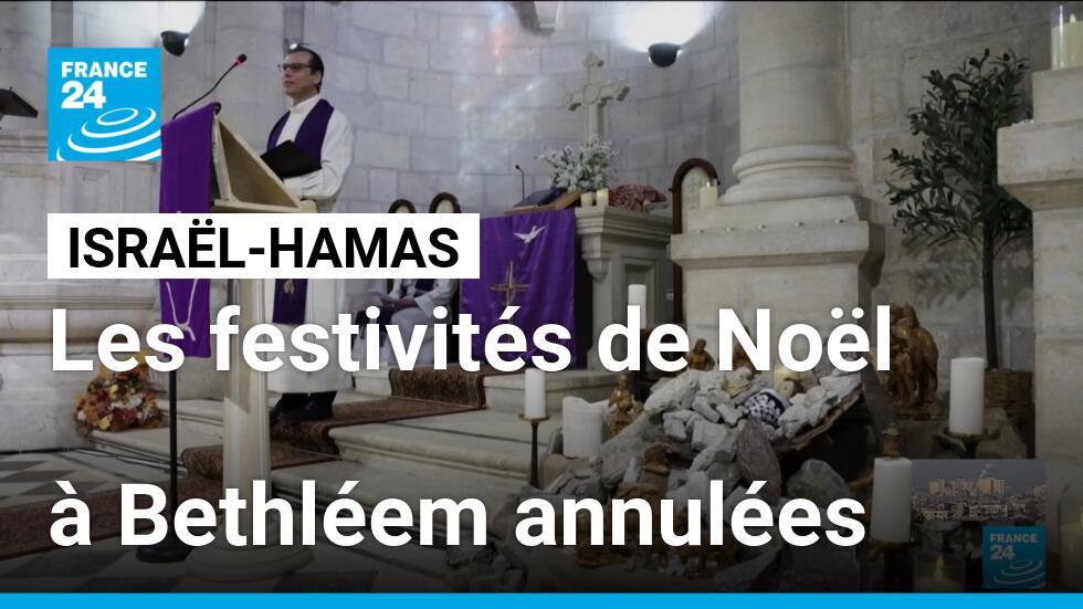 Les festivités de Noël à Bethléem annulées face à la guerre Israël-Hamas