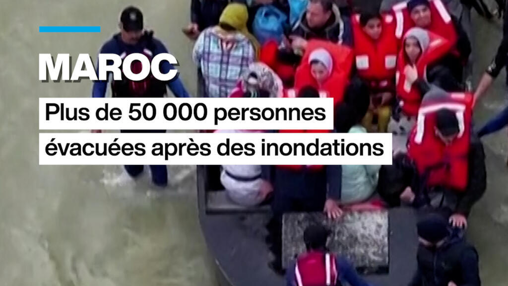 Maroc : plus de 50 000 personnes évacuées après des inondations