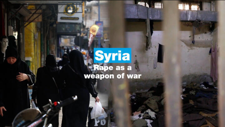 Syria: Rape as a weapon of war - REPORTERS