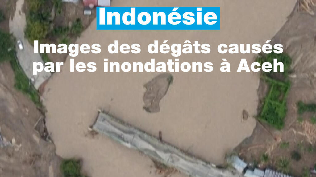 Indonésie : images des dégâts causés par les inondations à Aceh