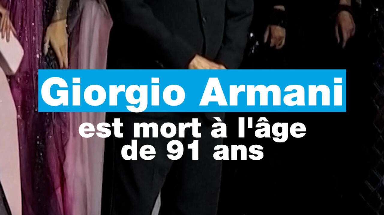 Le créateur de mode italien Giorgio Armani est mort à 91 ans