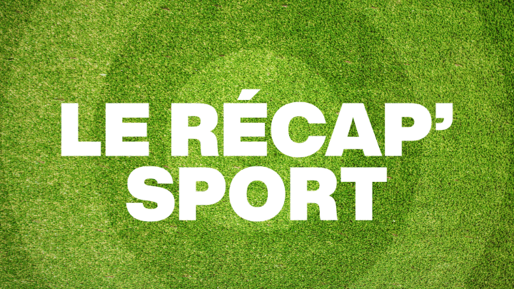 Le Récap' Sport