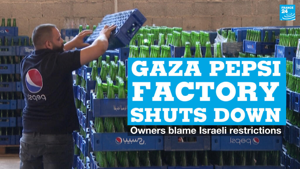 Gaza Pepsi factory shuts down, owners blame Israeli restrictions