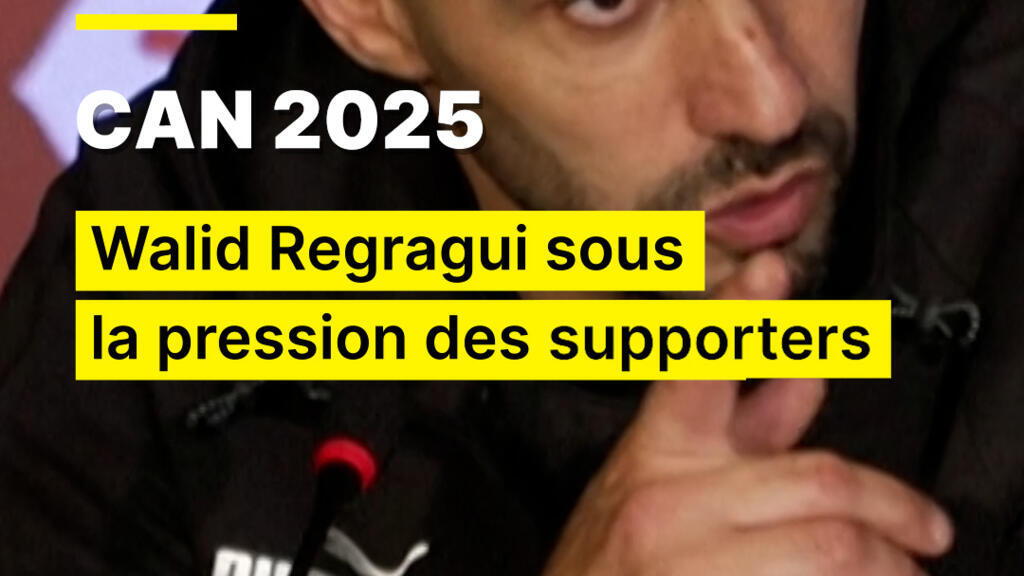 CAN 2025 : Walid Regragui sous la pression des supporters marocains