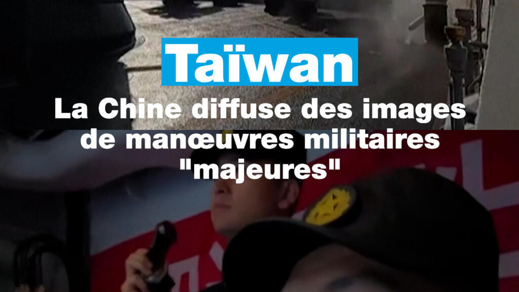 Taïwan : l'armée chinoise diffuse des images de ses exercices militaires autour de l'île