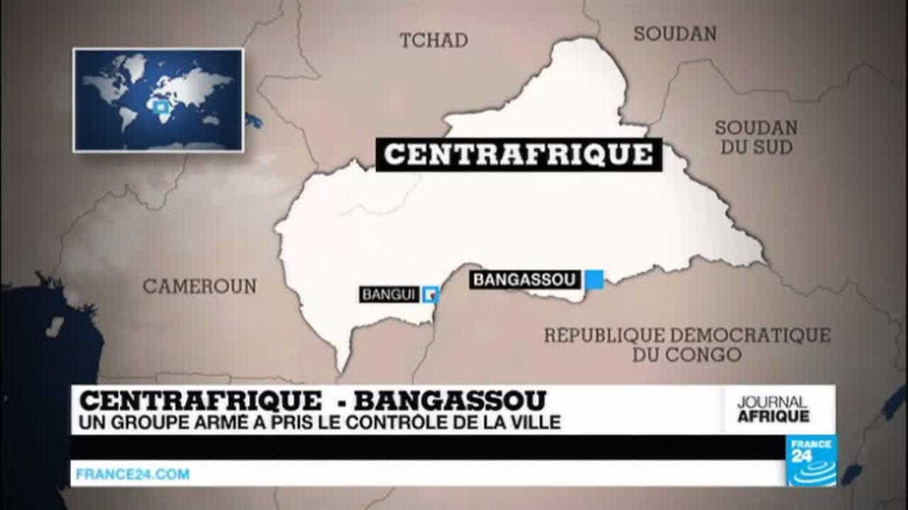 CentreAfrique Bangassou un groupe armé a pris le contrôle de la