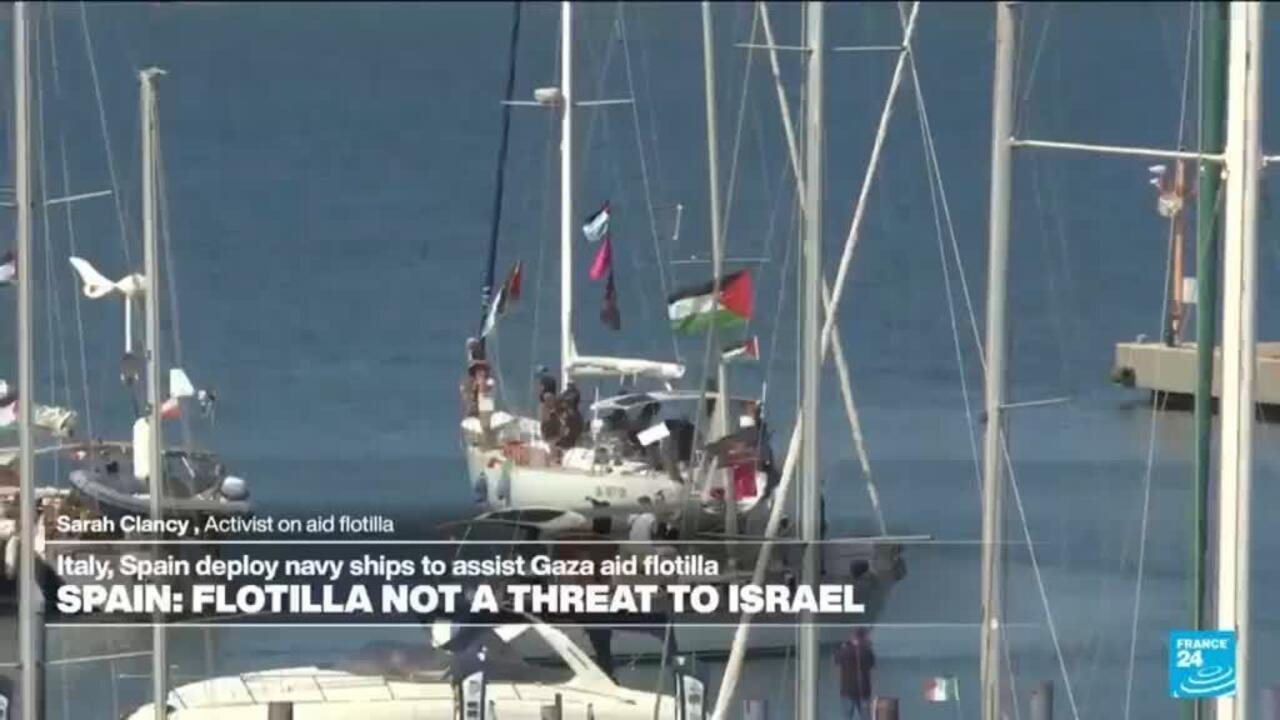 Italy, Spain deploy naval vessels to protect flotilla on course for Gaza