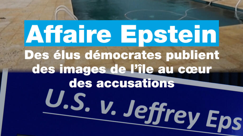 Des images inédites de l'île d'Epstein publiées par des élus démocrates