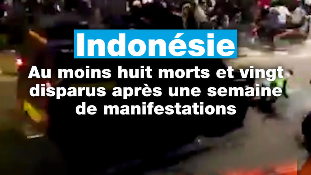 Au moins huit morts et vingt disparus en Indonésie, une semaine après le début des manifestations