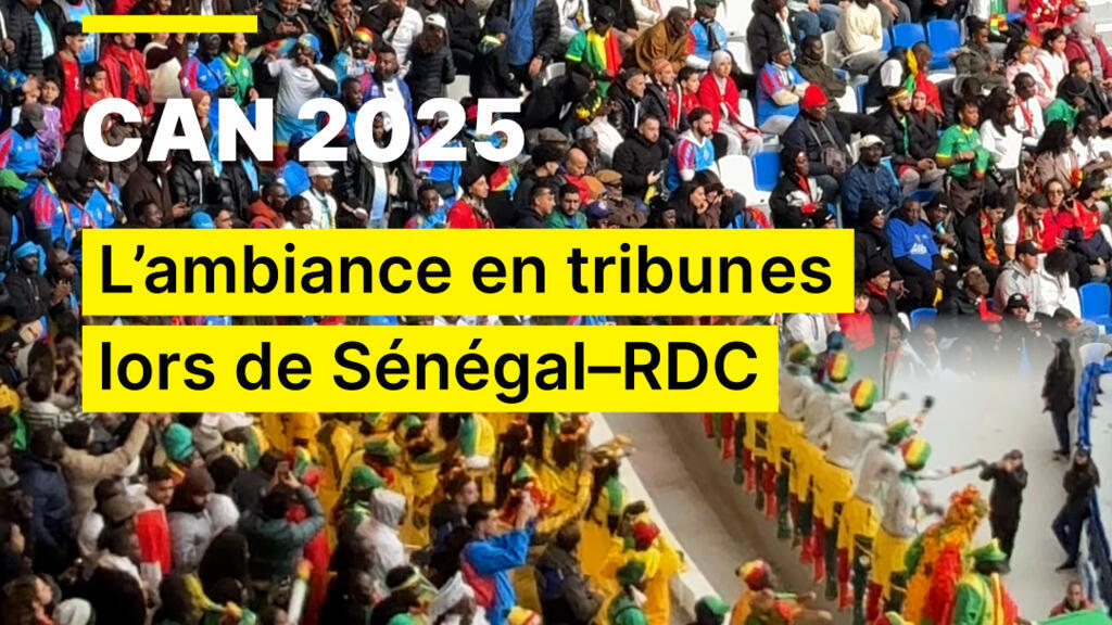 CAN 2025 : l’ambiance en tribunes lors de Sénégal – RD Congo