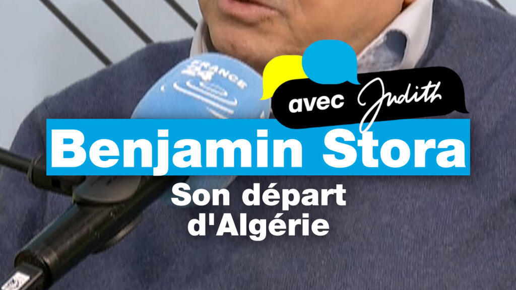 "La sensation d'un départ sans retour" : le jour où Benjamin Stora a quitté l'Algérie