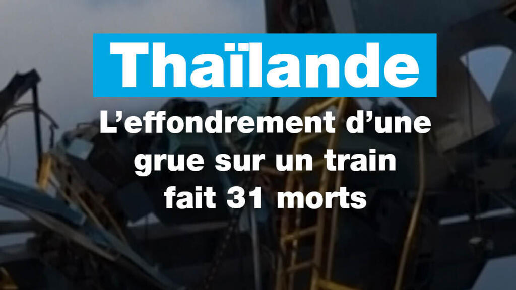 Thaïlande : 31 morts après l’effondrement d’une grue sur un train
