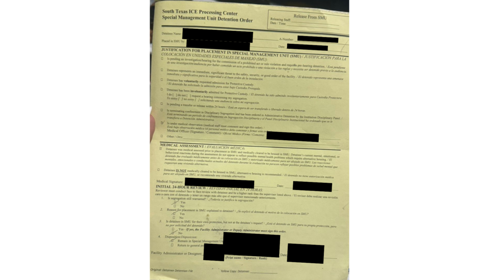 This is the form John received when he was put in solitary confinement. The term "Special Management Unit" (SMU) is ICE's designation for solitary cells. It indicates John has been placed in an SMU because he “is under medical observation”.
