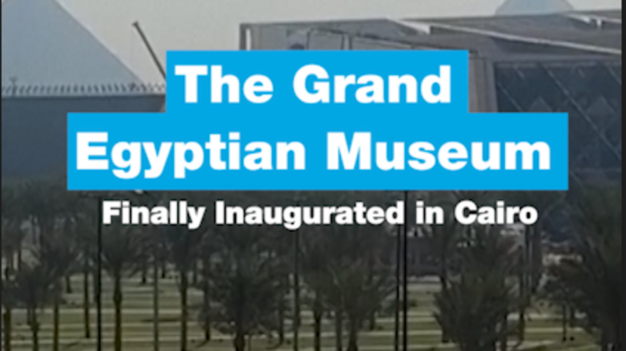 The Grand Egyptian Museum Finally Inaugurated in Cairo tonight