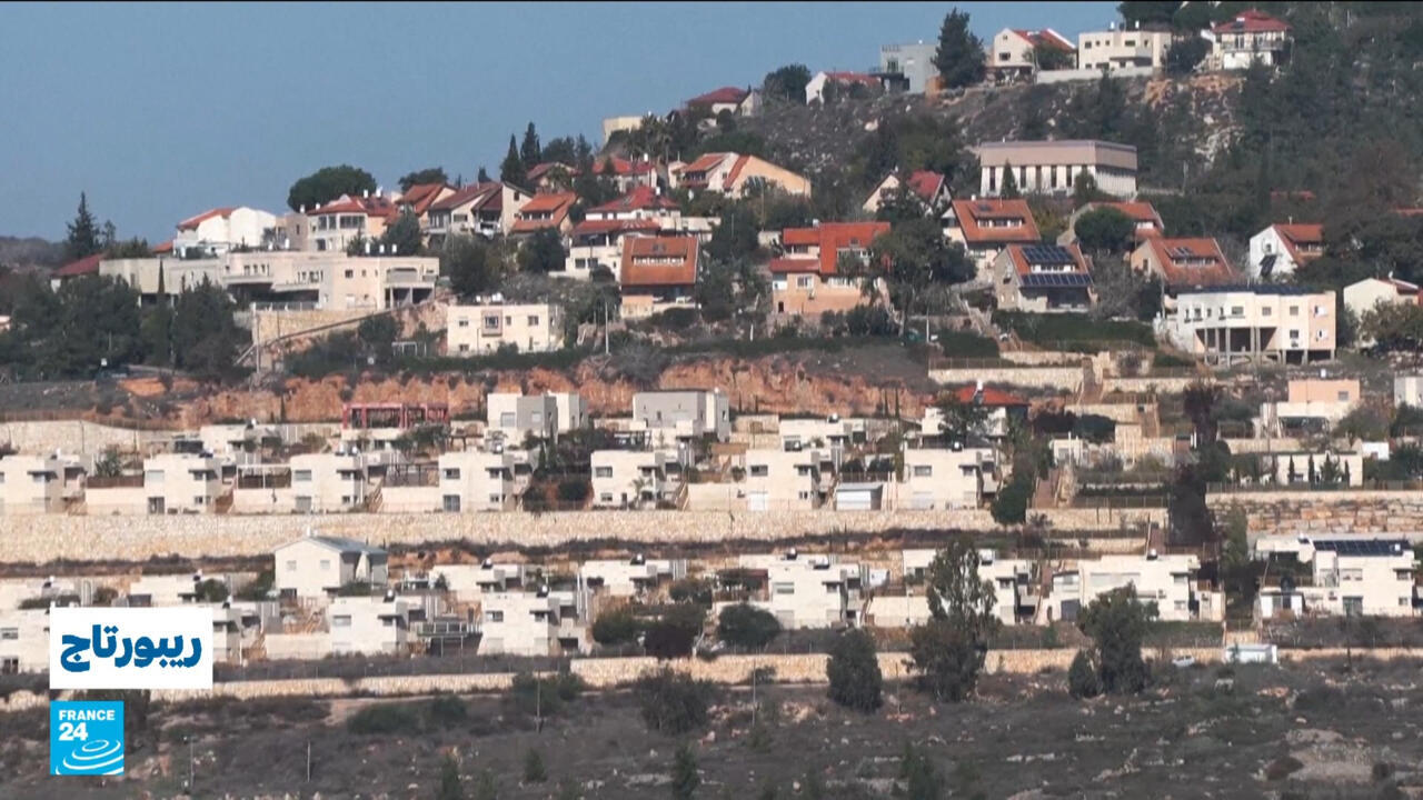 تقرير أممي: الاستيطان الإسرائيلي في الضفة الغربية يبلغ مستوى قياسيا منذ 2017