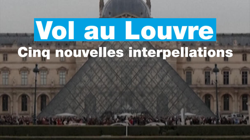Vol au Louvre : cinq nouvelles interpellations, les bijoux toujours introuvables